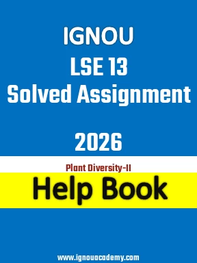 IGNOU LSE 13 Solved Assignment 2026